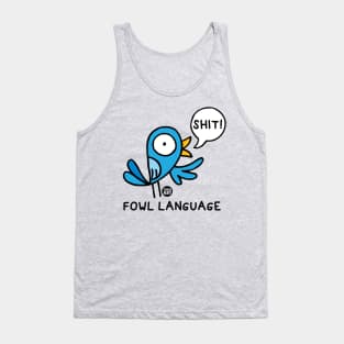 fowl language Tank Top